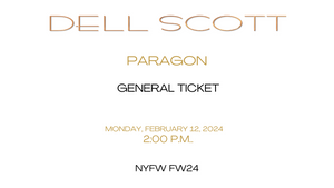 DELL SCOTT COLLECTION NYFW FW24 STANDING TICKET